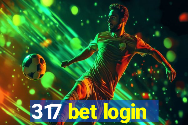 317 bet login